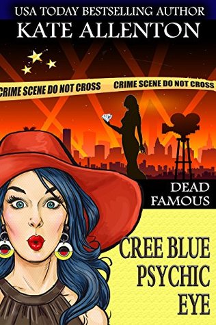 Dead Famous (Cree Blue Psychic Eye #3)