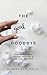 The Good Goodbye by Gladys Ato