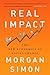 Real Impact: The New Economics of Social Change