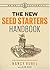 The New Seed-Starters Handbook (Rodale Organic Gardening)