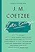 Late Essays by J.M. Coetzee