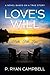 Love's Will by P. Ryan Campbell