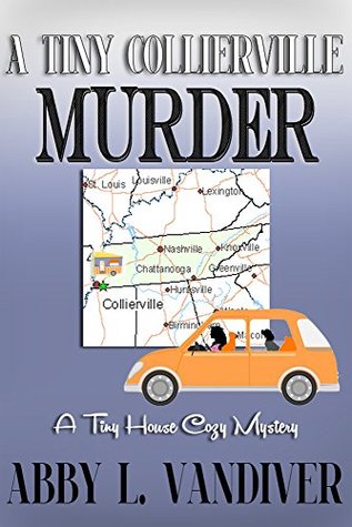 A Tiny Collierville Murder (Tiny House Mystery #1)