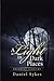 A Light in Dark Places by Daniel  Sykes