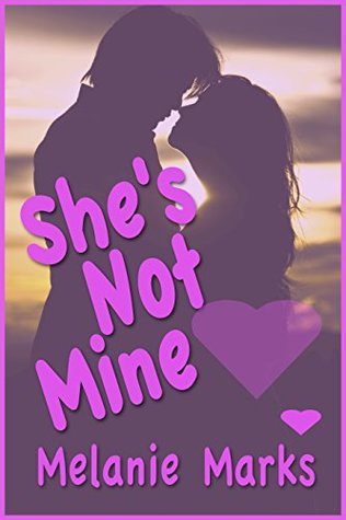 She's Not Mine ... But I Want Her (Kindle Edition)
