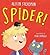 Spider! by Alison Steadman