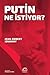 Putin Ne İstiyor?