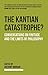 The Kantian Catastrophe? Conversations on Finitude and the Limits of Philosophy