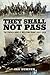 They Shall Not Pass: The French Army on the Western Front 1914-1918