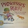 Princesses Rule!: Three Not-So-Typical Princess Stories
