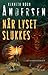 Når lyset slukkes