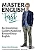 Master English FAST: An Uncommon Guide to Speaking Extraordinary English