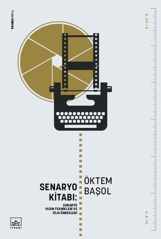 Senaryo Kitabı: Senaryo Yazım Teknikleri ve Öyküleri (Paperback)