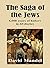 The Saga of the Jews: 4,000...