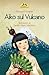 Aiko sul vulcano by Roberto Morgese