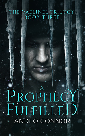 A Prophecy Fulfilled (The Vaelinel Trilogy, #3)
