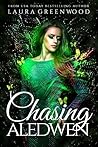 Chasing Aledwen by Laura Greenwood