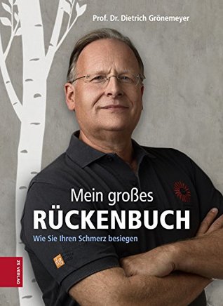 Mein großes Rückenbuch: Wie sie Ihren Schmerz besiegen (German Edition)