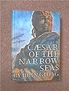 The Caesar of the Narrow Seas