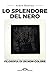 Lo splendore del nero: FIlosofia di un non-colore