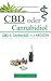 CBD oder Cannabidiol: CBD & Cannabis als Medizin: Ein wesentlicher Leitfaden zu Cannabinoiden und Medizinischem Marihuana (German Edition)