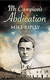 Mr Campion's Abdication (An Albert Campion Mystery Book 4)