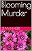 Blooming Murder (Iris House Mystery Book 1)