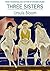 Three Sisters (Timeless Classics Collection)