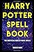 Harry Potter Spell Book: Th...