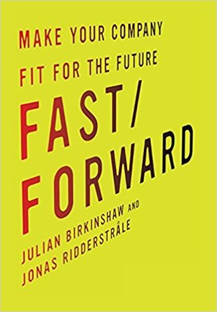 Fast/Forward: Make Your Company Fit for the Future (Hardcover)