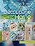 Decoupage Your Home: A contemporary guide to transforming everyday objects