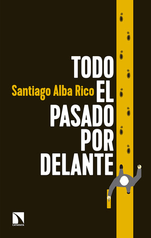 Todo el pasado por delante (Paperback)