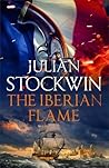 The Iberian Flame by Julian Stockwin The Iberian Flame by Julian Stockwin
