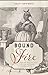 Bound to the Fire: How Virginia's Enslaved Cooks Helped Invent American Cuisine