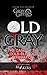 Old Gray by R.L. Akers
