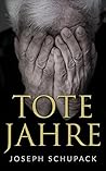 Tote Jahre: Eine ...