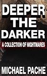 Deeper The Darker...
