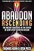 Abaddon Ascending: The Ancient Conspiracy at the Center of CERN'S Most Secretive Mission