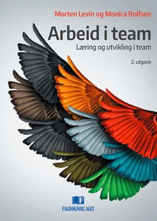 Arbeid i team: Læring og utvikling i team