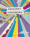 Prosjekthåndboka 2.0 by Jonas Aakre