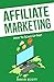 Affiliate Marketing: How to...
