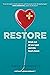Restore: Break Out of Your ...