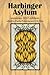 Harbinger Asylum: Summer 2017