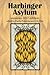 Harbinger Asylum: Summer 2017