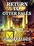 Return To Otter Falls by Robb Felder