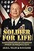 Soldier for Life: Leader Lessons From The 12th Sergeant Major Of The Army Jack L. Tilley