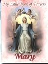 My Little Book of Prayers: Mary My Little Book of Prayers: Mary