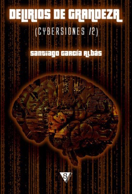 Portada de Delirios de grandeza, de Santiago García Albás