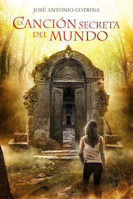 Portada de La canción secreta del mundo, de José Antonio Cotrina