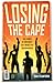 Losing the Cape: The Power of Ordinary in a World of Superheroes